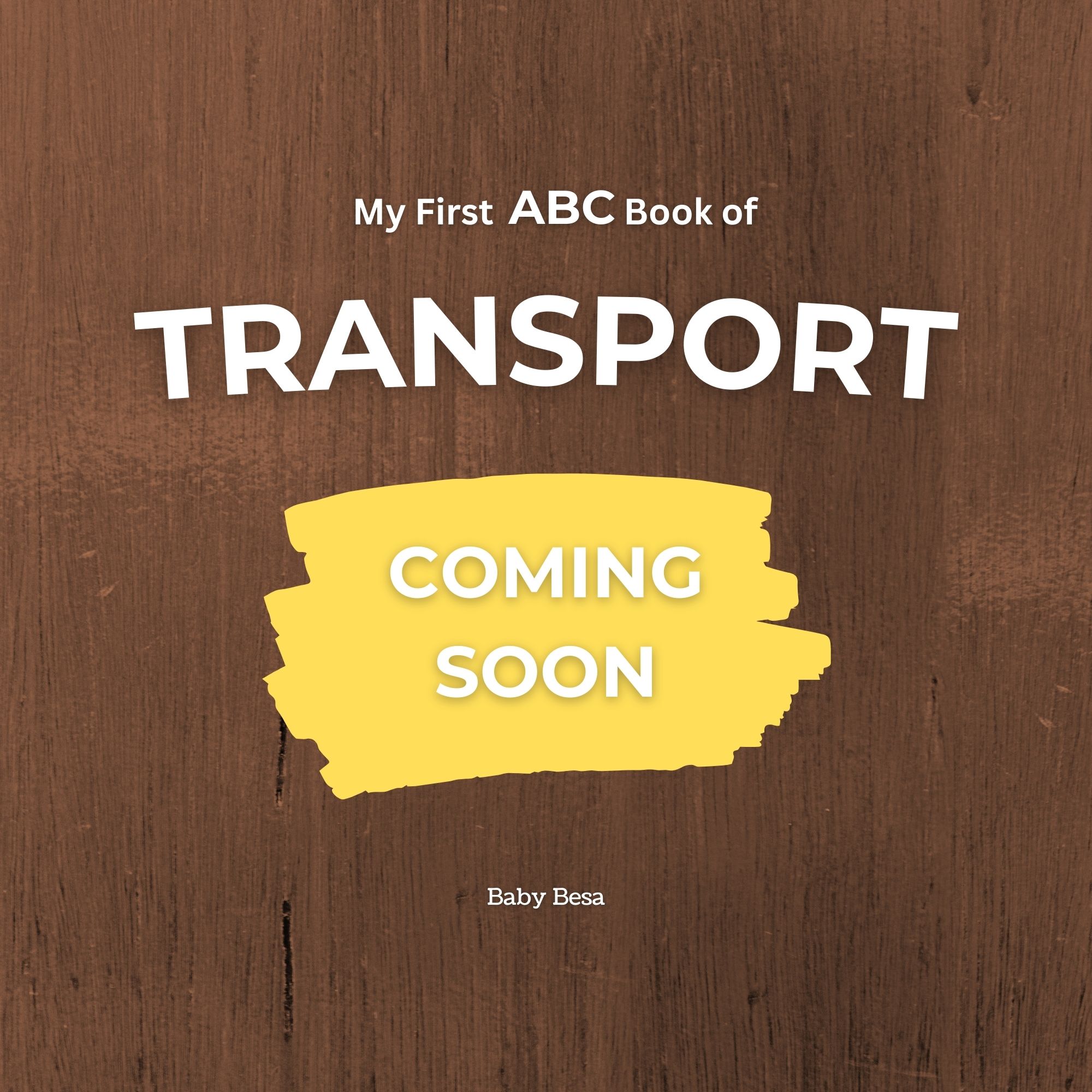 My First ABC Book of Transport